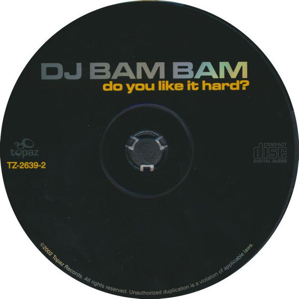 DJ Bam Bam - Do You Like It Hard?