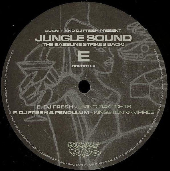 Adam F And Fresh - Jungle Sound - The Bassline Strikes Back!