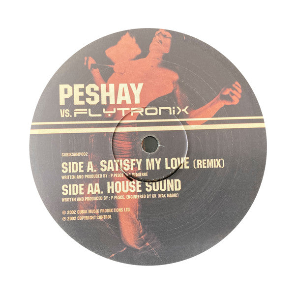 Peshay vs. Flytronix - Satisfy My Love (Remix) / House Sound