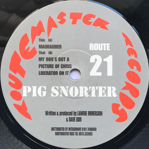 Pig Snorter - Marauder / My 909's Got A Picture Of Chris Liberator On It