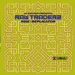 DJ Stephen Presents Raw Traderz - Rise / Replicator
