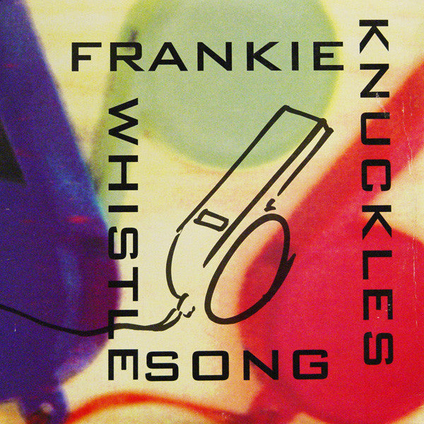 Frankie Knuckles - The Whistle Song