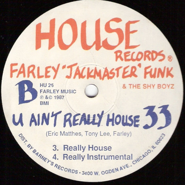Farley "Jackmaster" Funk & The Shy Boyz - U Ain't Really House