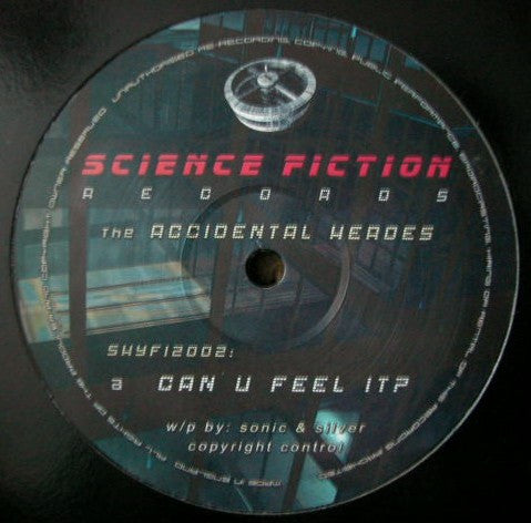 Accidental Heroes - Can U Feel It? / It Came From Outer Space