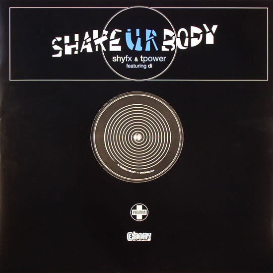 Shy FX & T Power Featuring Di - Shake Ur Body