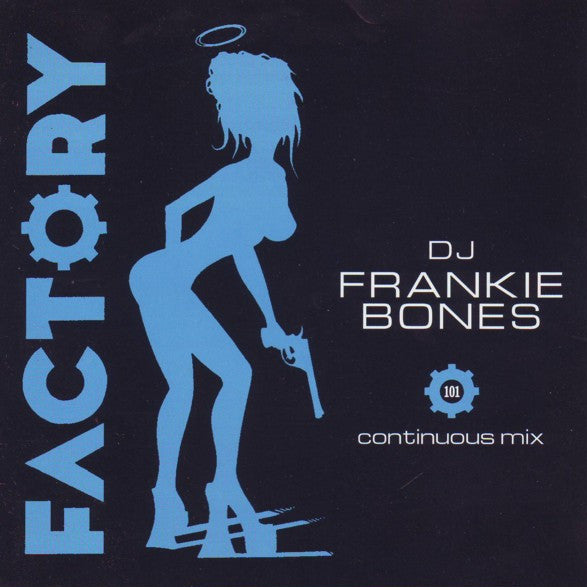 Frankie Bones - Factory 101